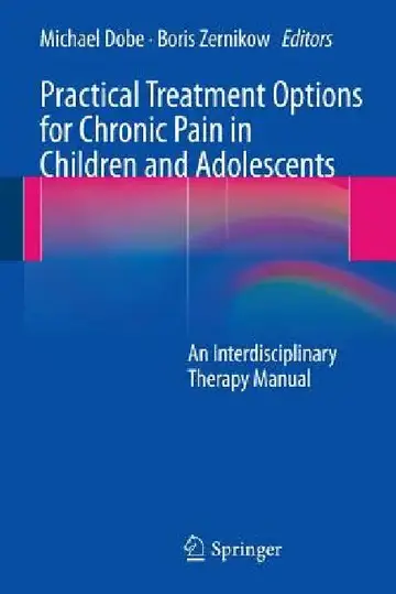 Cover of Practical Treatment Options for Chronic Pain in Children and Adolescents