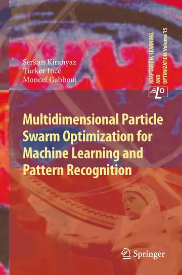 Cover of Multidimensional Particle Swarm Optimization for Machine Learning and Pattern Recognition