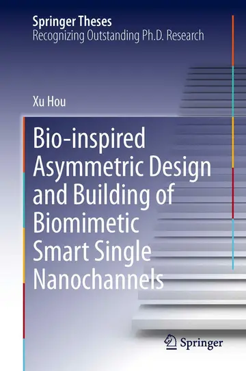 Cover of Bio-inspired Asymmetric Design and Building of Biomimetic Smart Single Nanochannels
