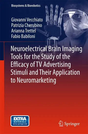Cover of Neuroelectrical Brain Imaging Tools for the Study of the Efficacy of TV Advertising Stimuli and their Application to Neuromarketing