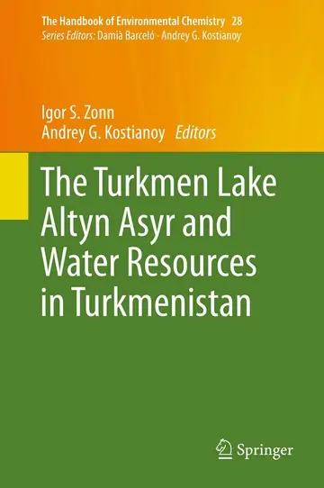 Cover of The Turkmen Lake Altyn Asyr and Water Resources in Turkmenistan