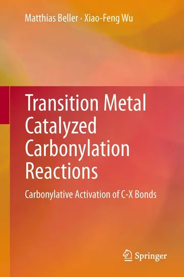 Cover of Transition Metal Catalyzed Carbonylation Reactions