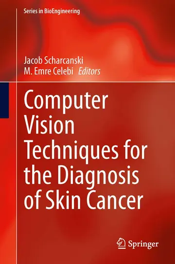 Cover of Computer Vision Techniques for the Diagnosis of Skin Cancer