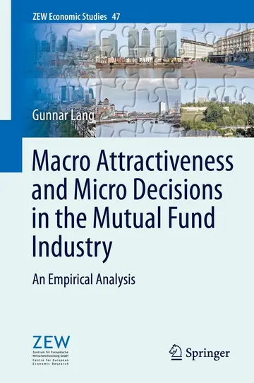 Cover of Macro Attractiveness and Micro Decisions in the Mutual Fund Industry