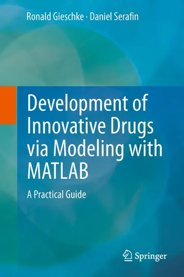 Cover of Development of Innovative Drugs via Modeling with MATLAB