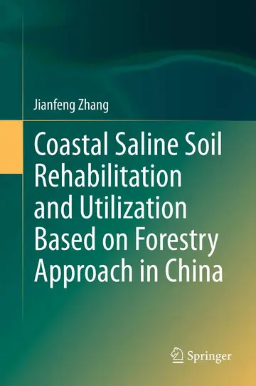 Cover of Coastal Saline Soil Rehabilitation and Utilization Based on Forestry Approaches in China