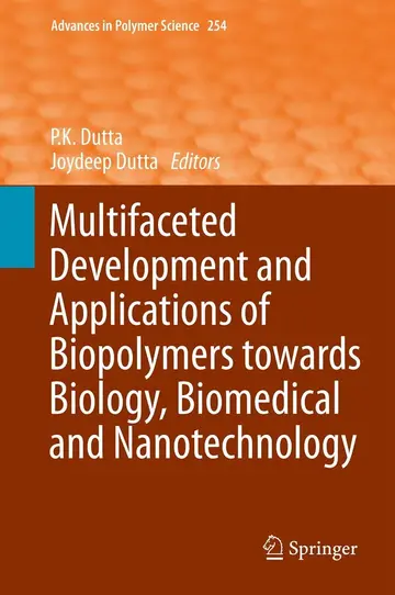 Cover of Multifaceted Development and Application of Biopolymers for Biology, Biomedicine and Nanotechnology