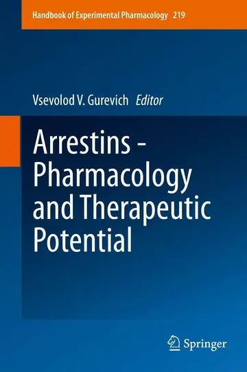 Cover of Arrestins - Pharmacology and Therapeutic Potential