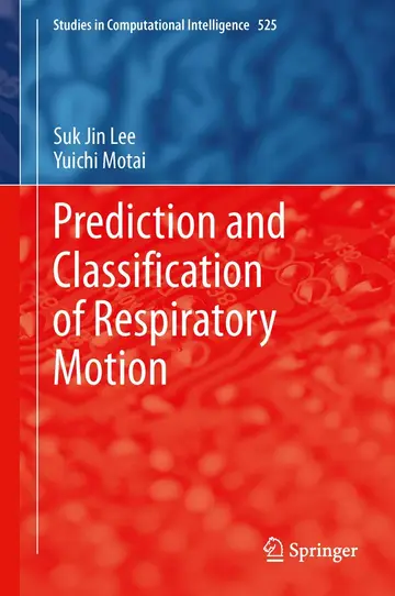 Cover of Prediction and Classification of Respiratory Motion