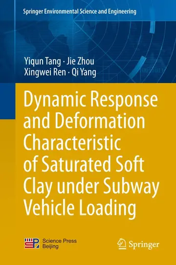 Cover of Dynamic Response and Deformation Characteristic of Saturated Soft Clay under Subway Vehicle Loading