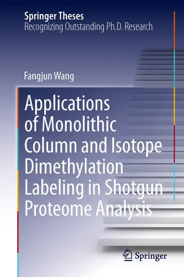 Cover of Applications of Monolithic Column and Isotope Dimethylation Labeling in Shotgun Proteome Analysis