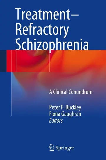 Cover of Treatment–Refractory Schizophrenia