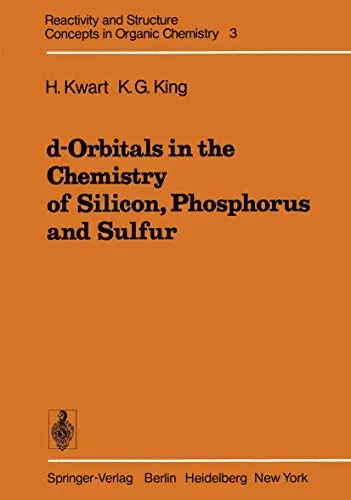 Cover of D-Orbitals in the Chemistry of Silicon, Phosphorus and Sulfur