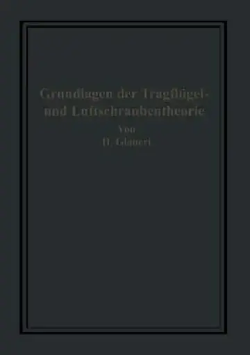 Cover of Die Grundlagen Der Tragflügel- Und Luftschraubentheorie