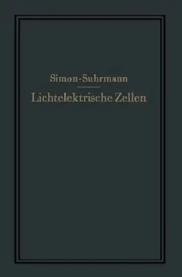 Cover of Lichtelektrische Zellen Und Ihre Anwendung