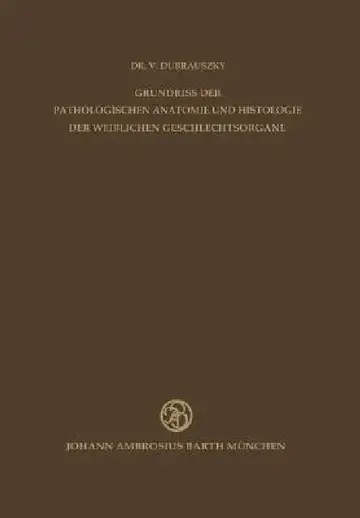 Cover of Grundriss Der Pathologischen Anatomie Und Histologie Der Weiblichen Geschlechtsorgane