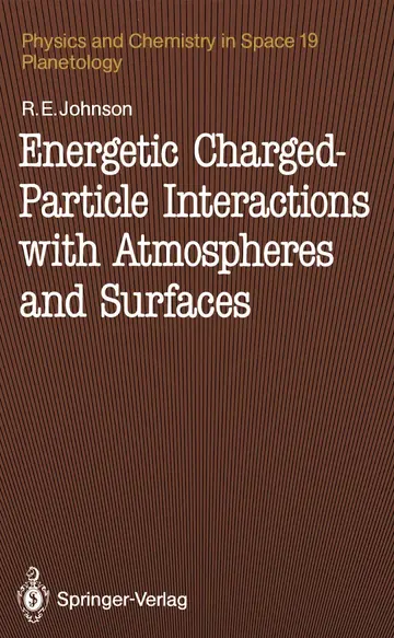 Cover of Energetic Charged-Particle Interactions with Atmospheres and Surfaces