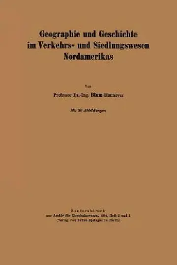 Cover of Geographie Und Geschichte Im Verkehrs- Und Siedlungswesen Nordamerikas