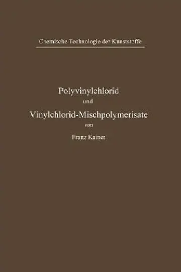 Cover of Polyvinylchlorid Und Vinylchlorid-Mischpolymerisate