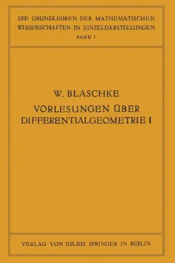 Cover of Vorlesungen Über Differentialgeometrie Und Geometrische Grundlagen Von Einsteins Relativitätstheorie I