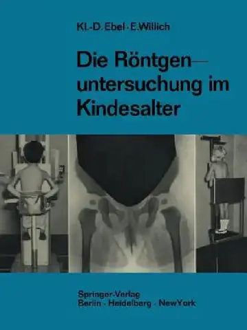 Cover of Die Röntgenuntersuchung Im Kindesalter