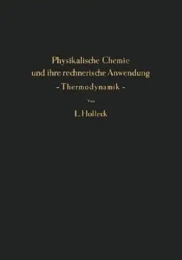 Cover of Physikalische Chemie Und Ihre Rechnerische Anwendung -- Thermodynamik --