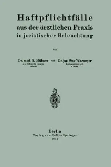 Cover of Haftpflichtfälle Aus Der Ärztlichen PRAXIS in Juristischer Beleuchtung