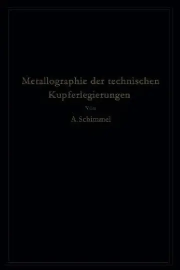 Cover of Metallographie Der Technischen Kupferlegierungen