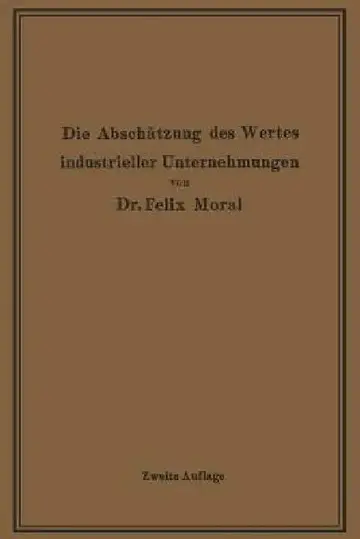 Cover of Die Abschätzung Des Wertes Industrieller Unternehmungen