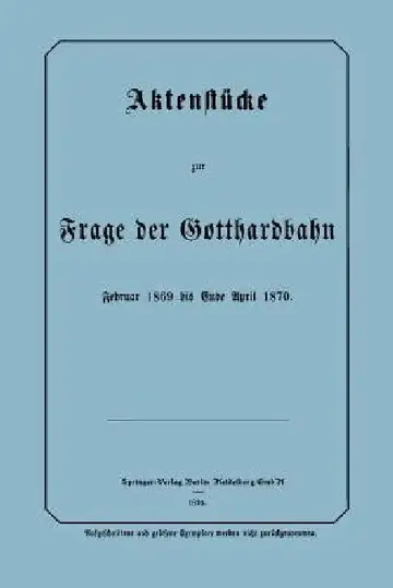 Cover of Aktenstücke Zur Frage Der Gotthardbahn
