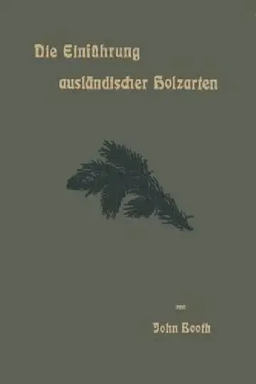 Cover of Die Einführung Ausländischer Holzarten in Die Preußischen Staatsforsten Unter Bismarck Und Anderes