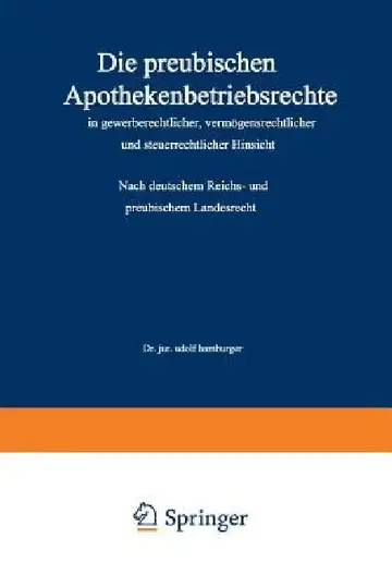 Cover of Die Preußischen Apothekenbetriebsrechte in Gewerberechtlicher, Vermögensrechtlicher Und Steuerrechtlicher Hinsicht