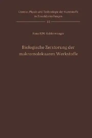 Cover of Biologische Zerstörung Der Makromolekularen Werkstoffe