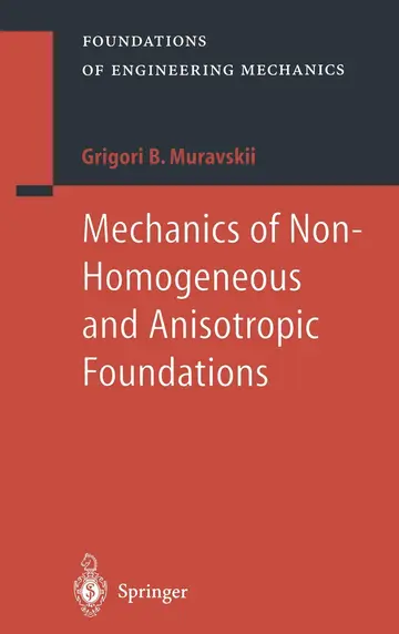 Cover of Mechanics of Non-Homogeneous and Anisotropic Foundations