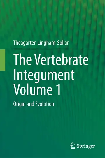 Cover of The Vertebrate IntegumentVolume 1