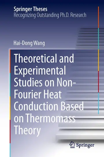 Cover of Theoretical and Experimental Studies on Non-Fourier Heat Conduction Based on Thermomass Theory