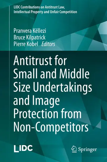 Cover of Antitrust for Small and Middle Size Undertakings and Image Protection from Non-Competitors (LIDC Contributions on Antitrust Law, Intellectual Property and Unfair Competition)