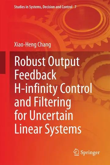 Cover of Robust Output Feedback H-infinity Control and Filtering for Uncertain Linear Systems