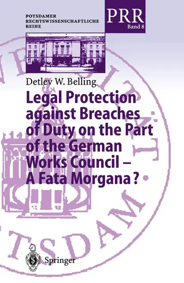 Cover of Legal Protection against Breaches of Duty on the Part of the German Works Council ― A Fata Morgana?
