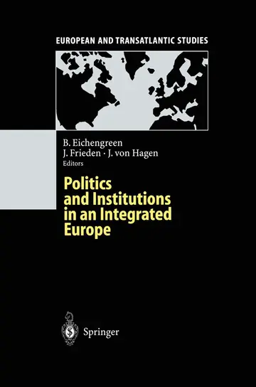 Cover of Politics and Institutions in an Integrated Europe