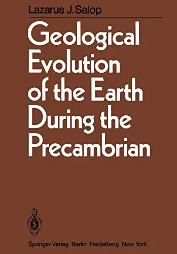 Cover of Geological Evolution of the Earth During the Precambrian