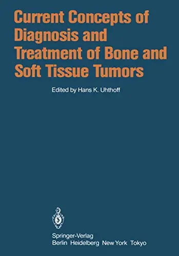 Cover of Current Concepts of Diagnosis and Treatment of Bone and Soft Tissue Tumors