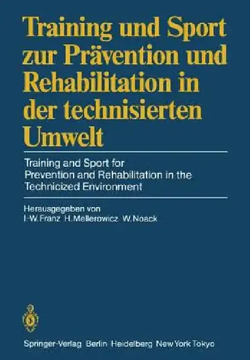 Cover of Training Und Sport Zur Prävention Und Rehabilitation in Der Technisierten Umwelt / Training and Sport for Prevention and Rehabilitation in the Technic
