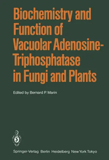 Cover of Biochemistry and Function of Vacuolar Adenosine-Triphosphatase in Fungi and Plants