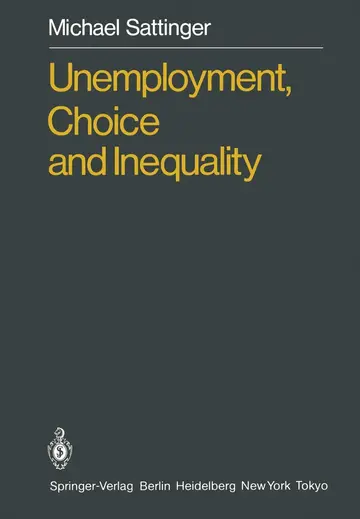 Cover of Unemployment, Choice and Inequality