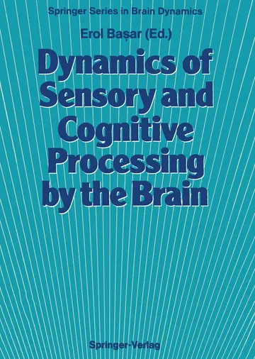 Cover of Dynamics of Sensory and Cognitive Processing by the Brain