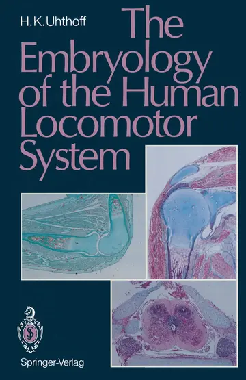 Cover of The Embryology of the Human Locomotor System