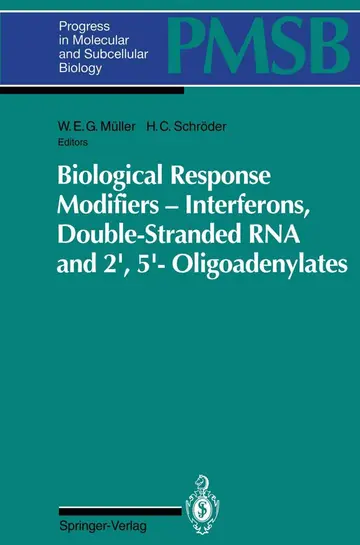 Cover of Biological Response Modifiers ― Interferons, Double-Stranded RNA and 2′,5′-Oligoadenylates