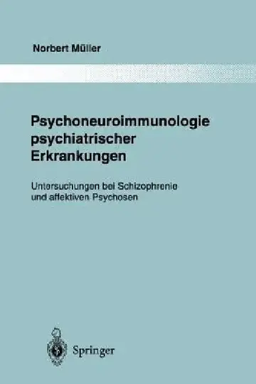 Cover of Psychoneuroimmunologie Psychiatrischer Erkrankungen