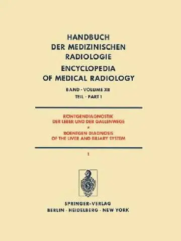 Cover of Röntgendiagnostik Der Leber Und Der Gallenwege Teil 1 / Roentgen Diagnosis of the Liver and Biliary System Part 1